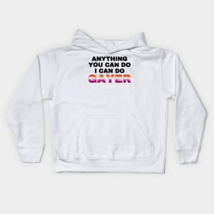 Anything You Can Do I Can Do Gayer - Lesbian Flag - Lesbian Pride Kids Hoodie